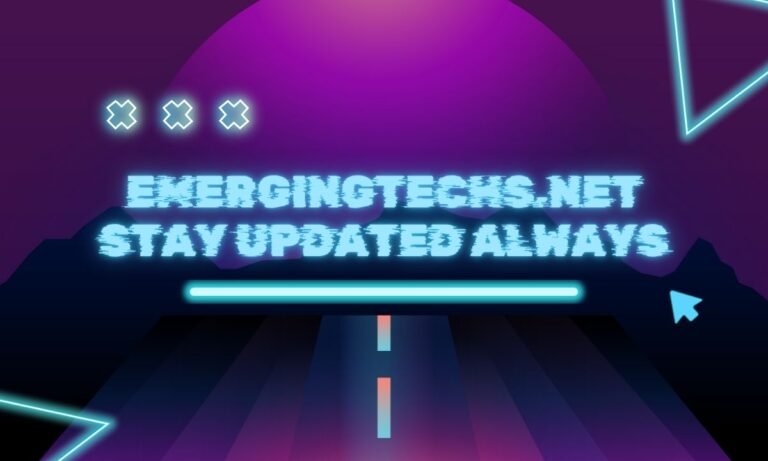 Emergingtechs.net Stay Updated Always